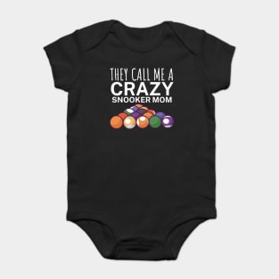 They call me a crazy snooker mom Baby Bodysuit